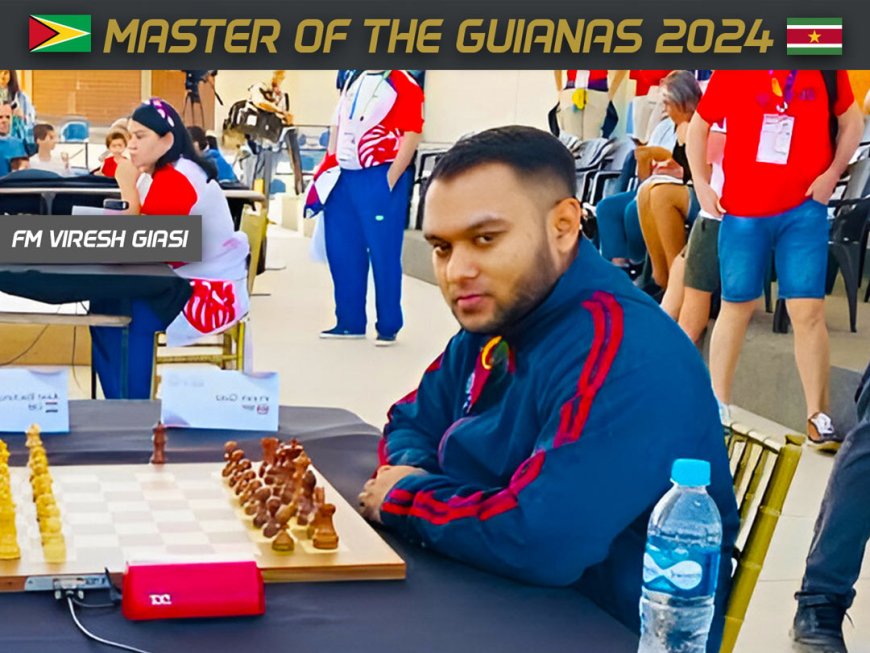 Master of the Guianas 2024 – FIDE Master Viresh Giasi Kampioen 2024