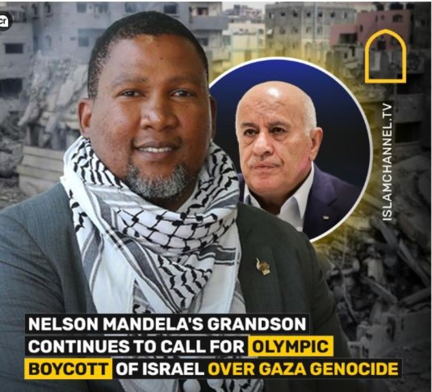 Kleinzoon van Nelson Mandela Roept op tot Olympische Boycot van Israël