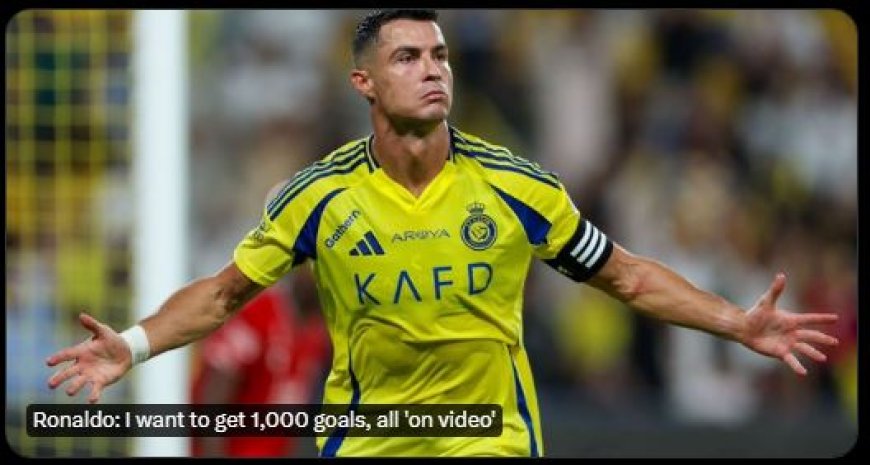 Cristiano Ronaldo: Ik wil 1.000 doelpunten maken, allemaal ‘op video’