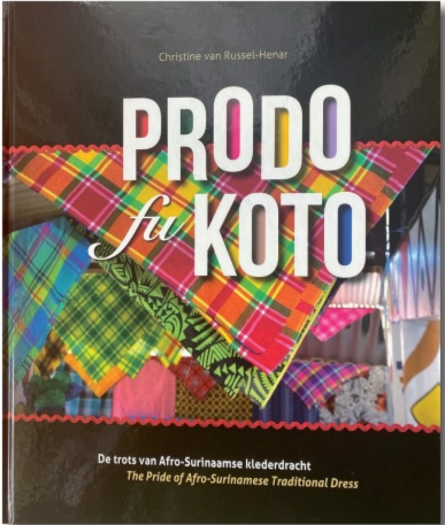 Boekrecensie: Prodo fu Koto, de trots van Afro-Surinaamse klederdracht – Parbode Sneak Peek