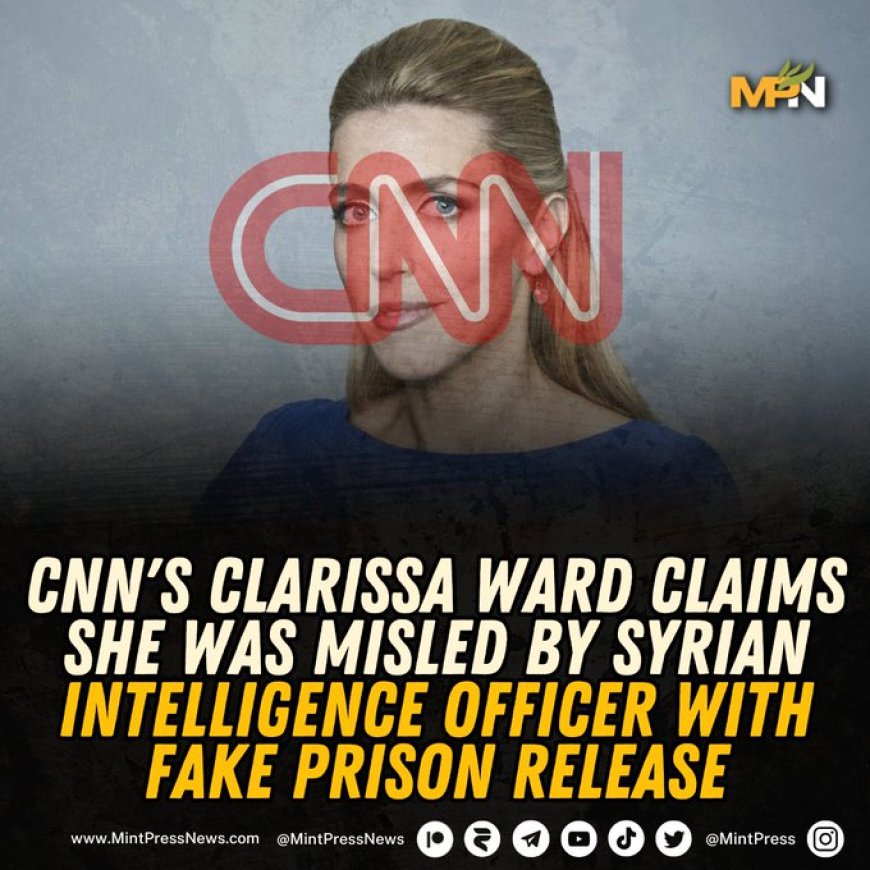 Clarissa Ward van CNN ontmaskerd voor het verslaan van een nep-gevangenenvrijlating, die een 