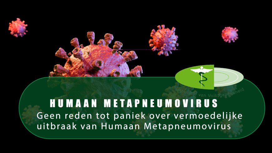 Geen reden tot paniek over uitbraak van Humaan Metapneumovirus (hMPV)